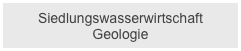 Siedlungswasserwirtschaft 
Geologie