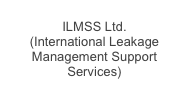 ILMSS Ltd.
(International Leakage Management Support Services)