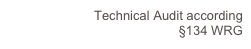 Technical Audit according
§134 WRG