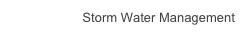 Storm Water Management
