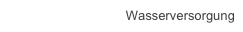 Wasserversorgung