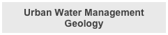 Urban Water Management
Geology