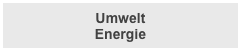 Umwelt
Energie